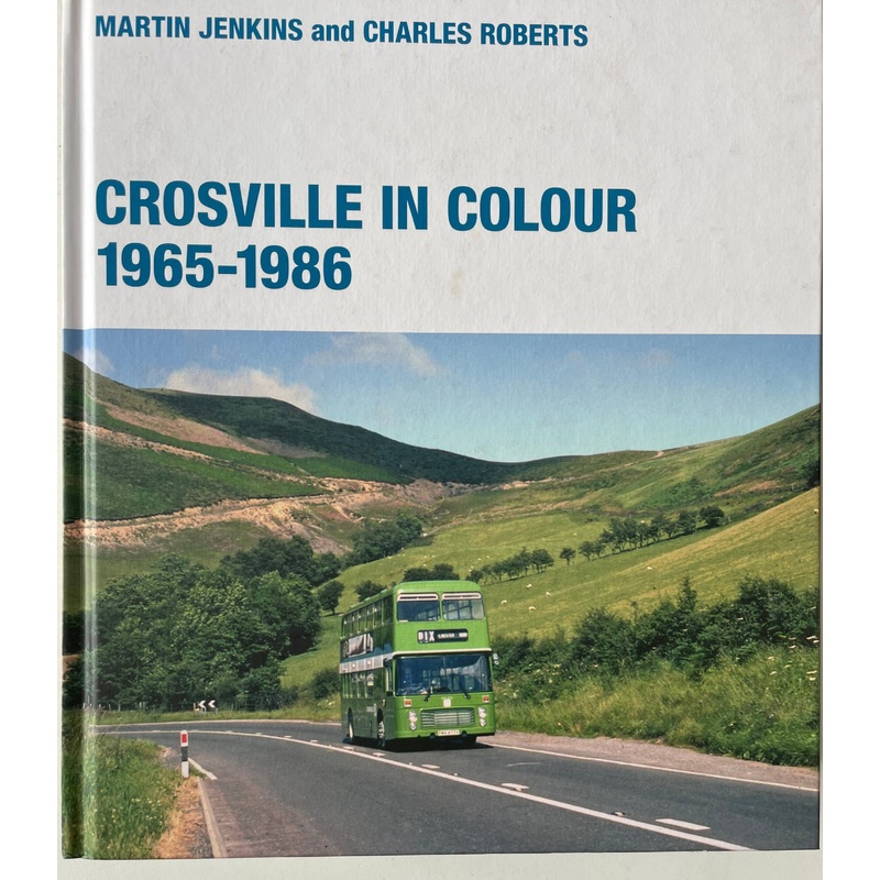 Crosville in Colour 1965-1986 by Martin Jenkins and Charles Roberts