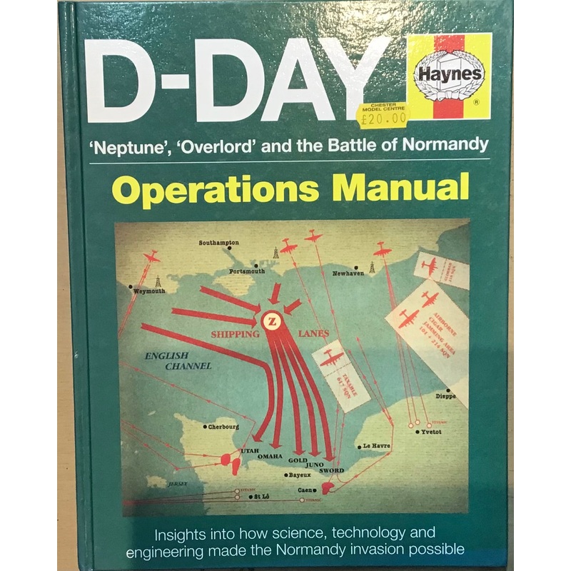 D-Day Operations Manual: ‘Neptune’, ‘Overlord’, and the Battle of Normandy by Haynes