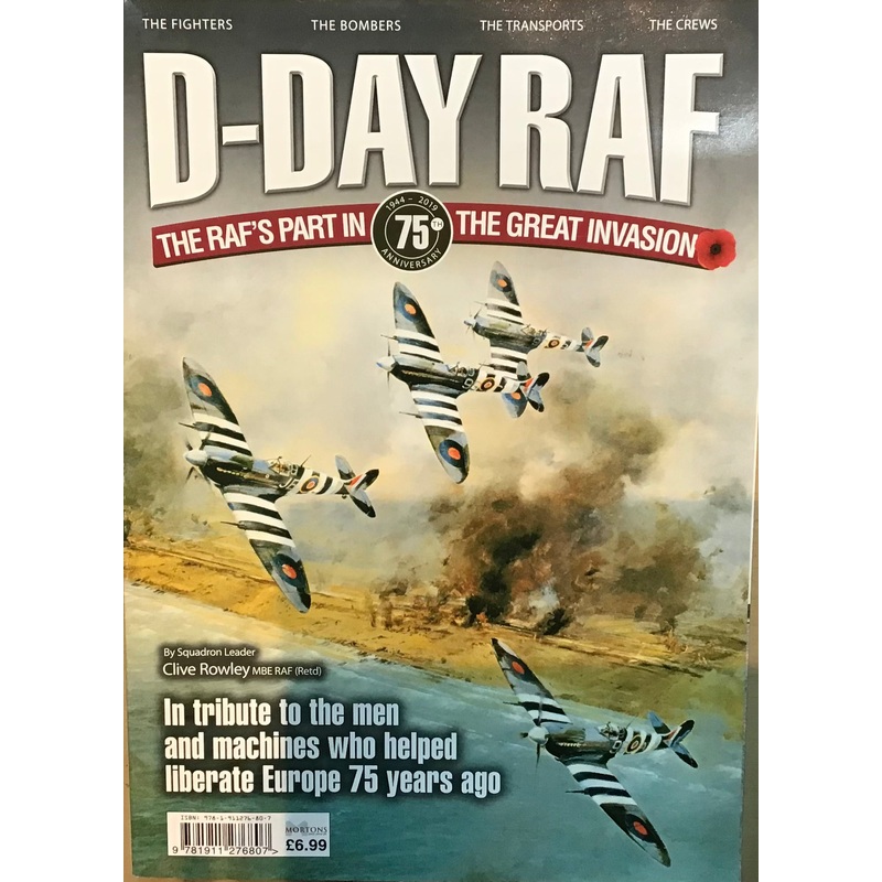 D-Day RAF:  The RAF’s Part in the Great Invasion by Clive Rowley
