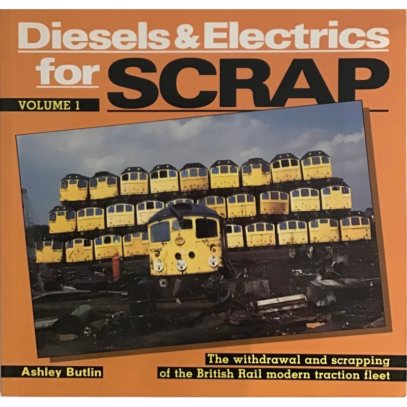 Diesels & Electrics for Scrap Volume 1 by Ashley Butlin