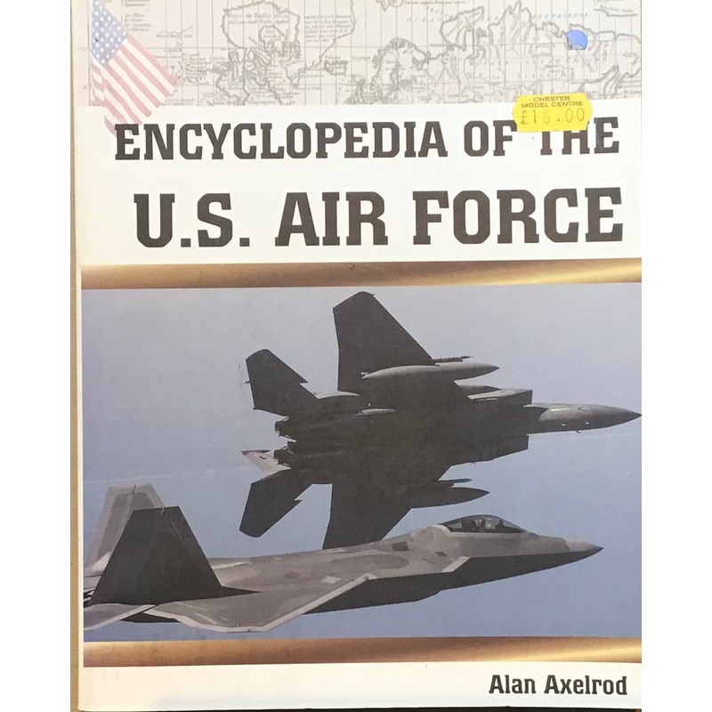 Encyclopedia of the U.S. Air Force by Alan Axelrod