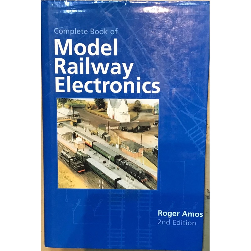 Model Railway Electronics: 2nd Edition – Roger Amos