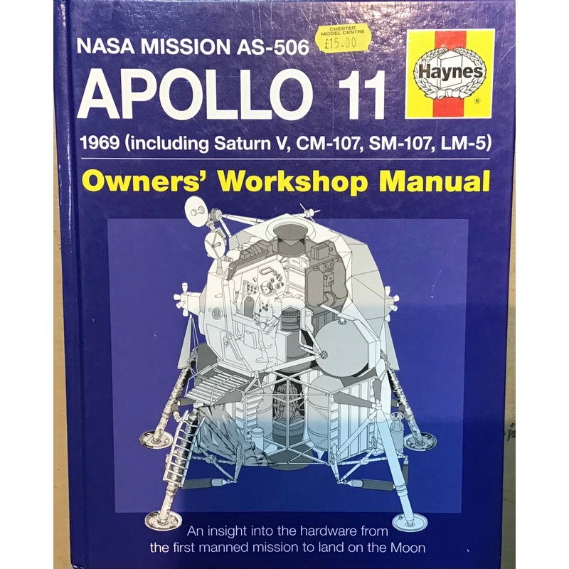 NASA Mission AS-506 Apollo 11 1969 Owners’ Workshop Manual by Haynes