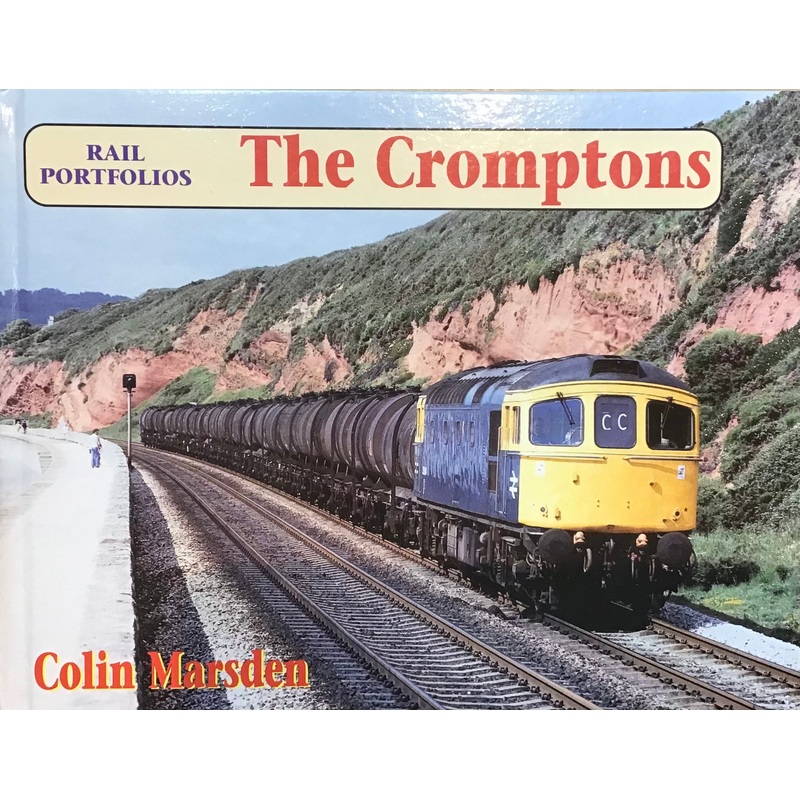 Rail Portfolios: The Cromptons by Colin Marsden