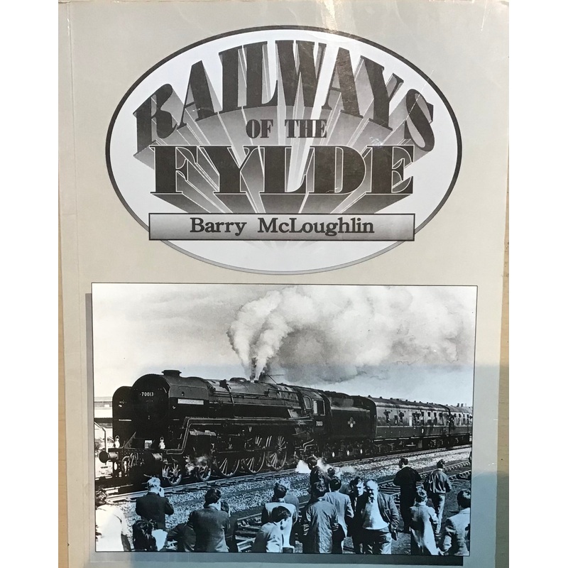 Railways of the Fyldge by Barry McLoughlin