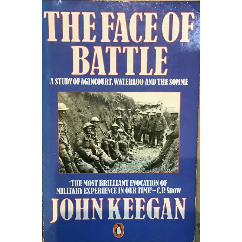 The Face of Battle by John Keegan