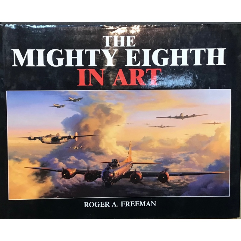The Mighty Eight in Art by Roger A. Freeman
