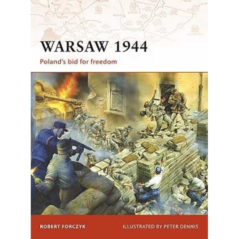 Warsaw 1944 Poland’s Bid for Freedom