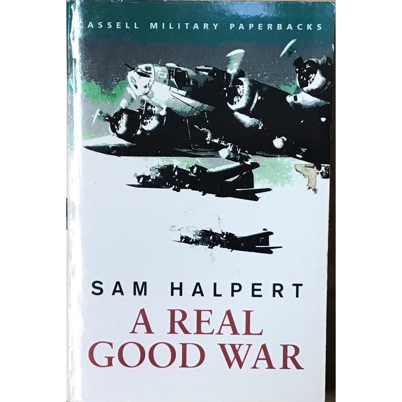 A Real Good War by Sam Halpert