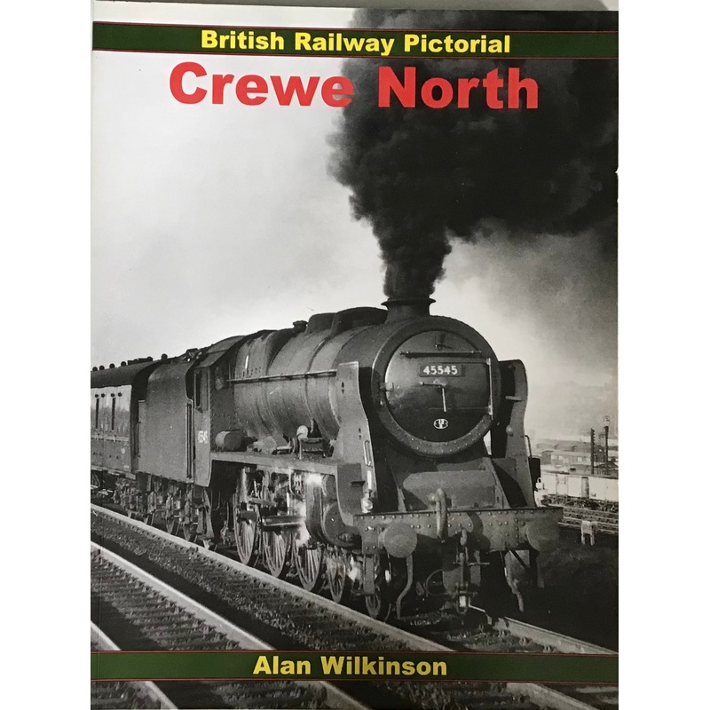 British Railway Pictorial Crewe North Alan Wilkinson