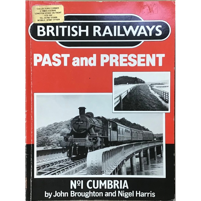 British Railways: Past and Present No1 Cumbria by John Broughton and Nigel Harris