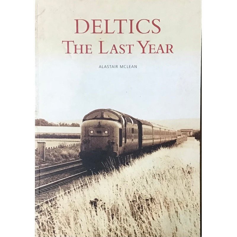 Deltics The Last Year by Alastair McLean