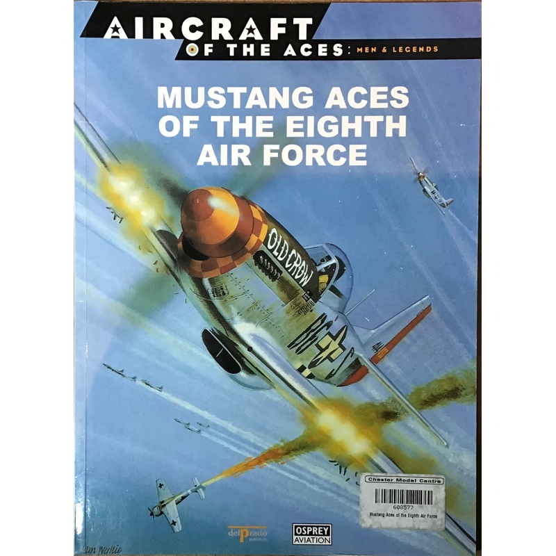 Mustang Aces Of The Eighth Air Force – Osprey