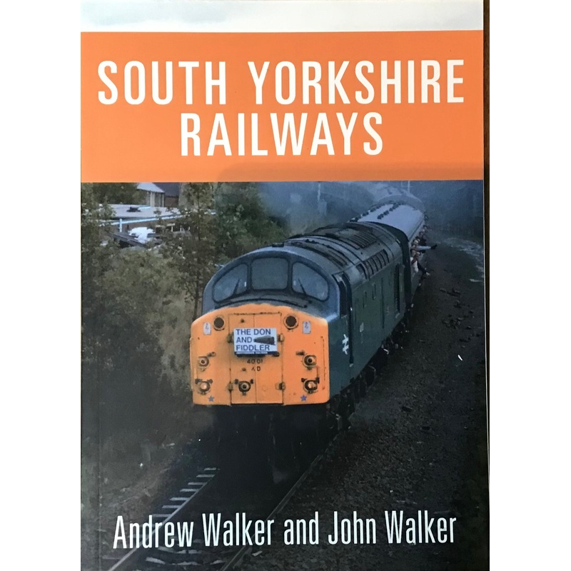 South Yorkshire Railways – Andrew Walker and John Walker