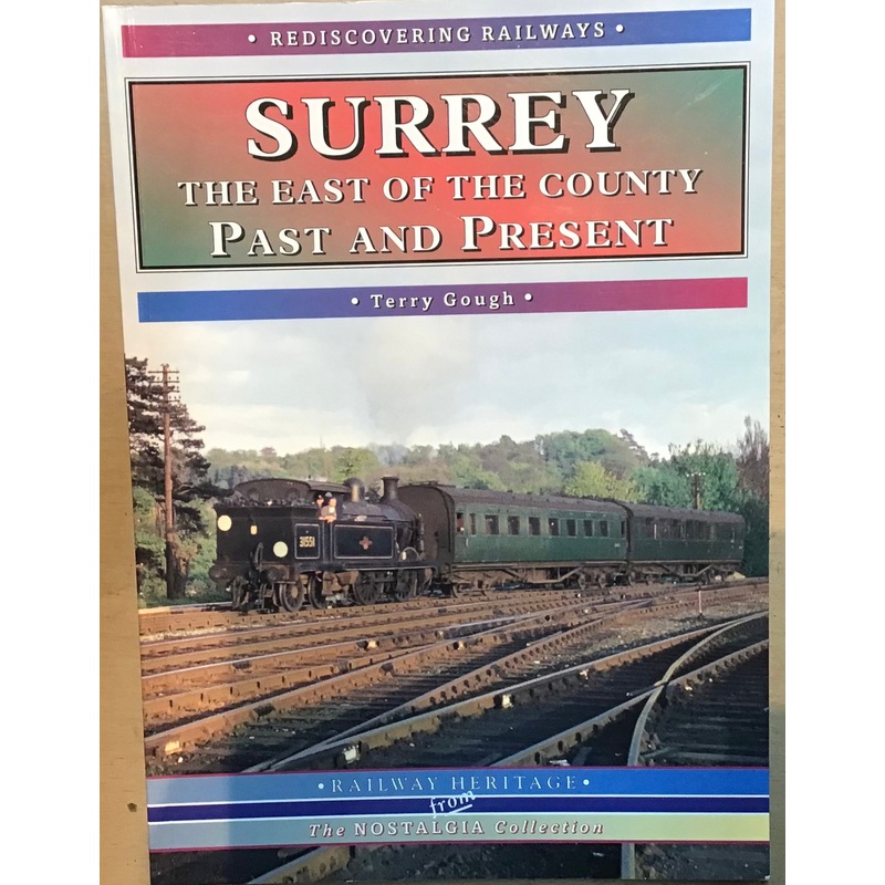 Surrey: The East of the County Past and Present – Terry Gough
