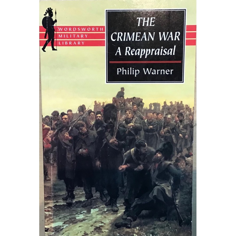 The Crimean War A Reappraisal by Philip Warner