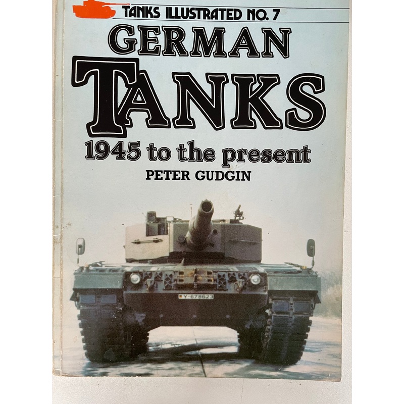Tanks Illustrated No.7 – German Tanks 1945 to the Present by Peter Gudgin