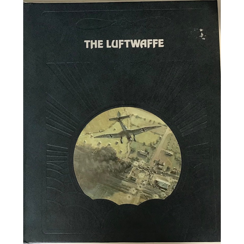 The Luftwaffe: The Epic of Flight by TimeLife Books