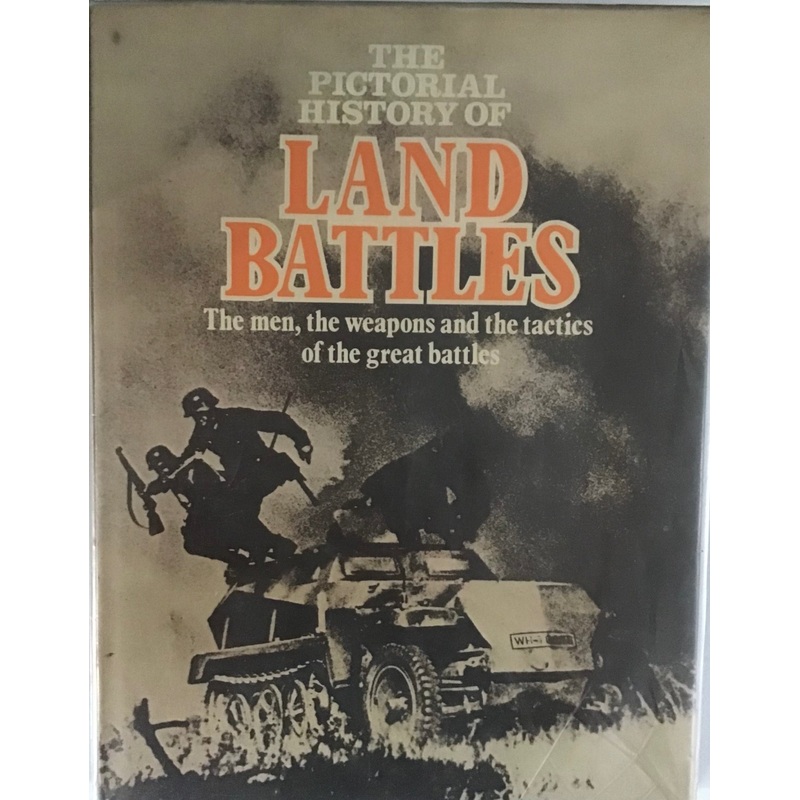 The Pictorial History of Land Battles by Golden Hands Books