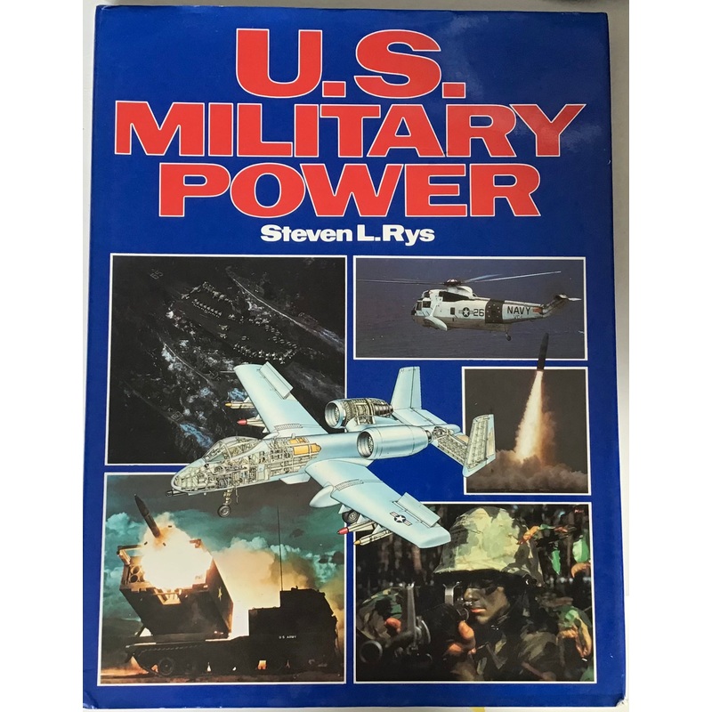 U.S. Military Power by Steven L. Rys