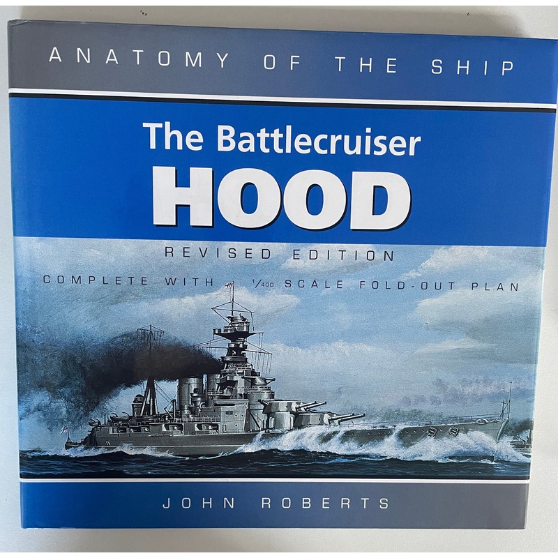 Anatomy of The Ship: The Battlecruiser HOOD (Revised Edition) By John Roberts