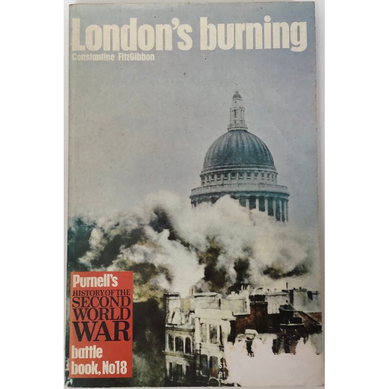 London’s Burning by Constantine FitzGibbon