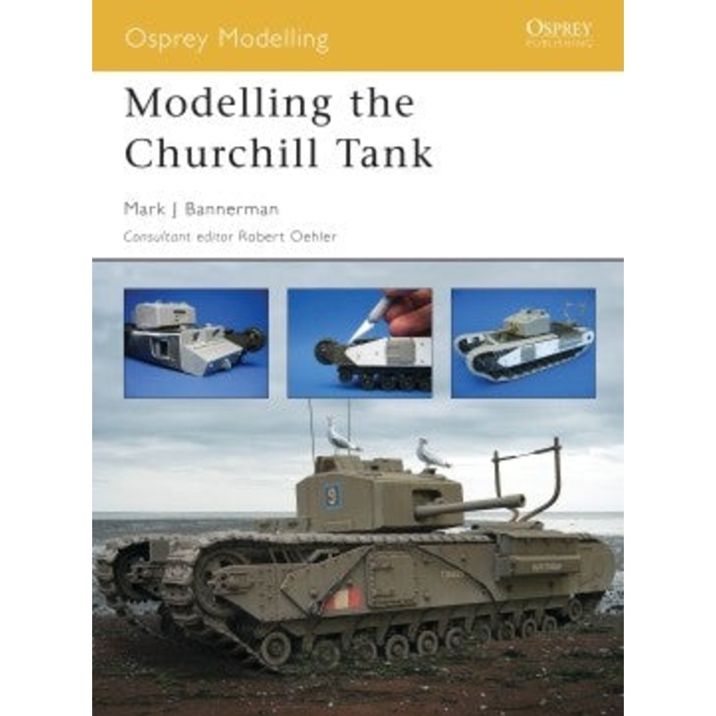 Osprey Modelling Modelling the Churchill Tank