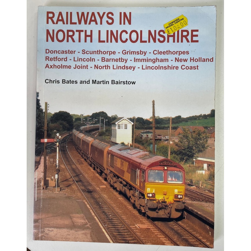 Railways in North Licolnshire by Chris Bates and Martin Bairstow
