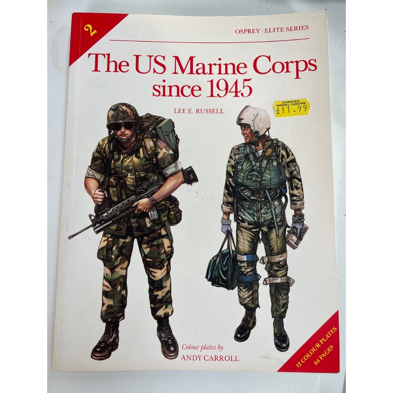 The US Marine Corps Since 1945 by Lee E. Russell and Andy Carroll (Red cover)