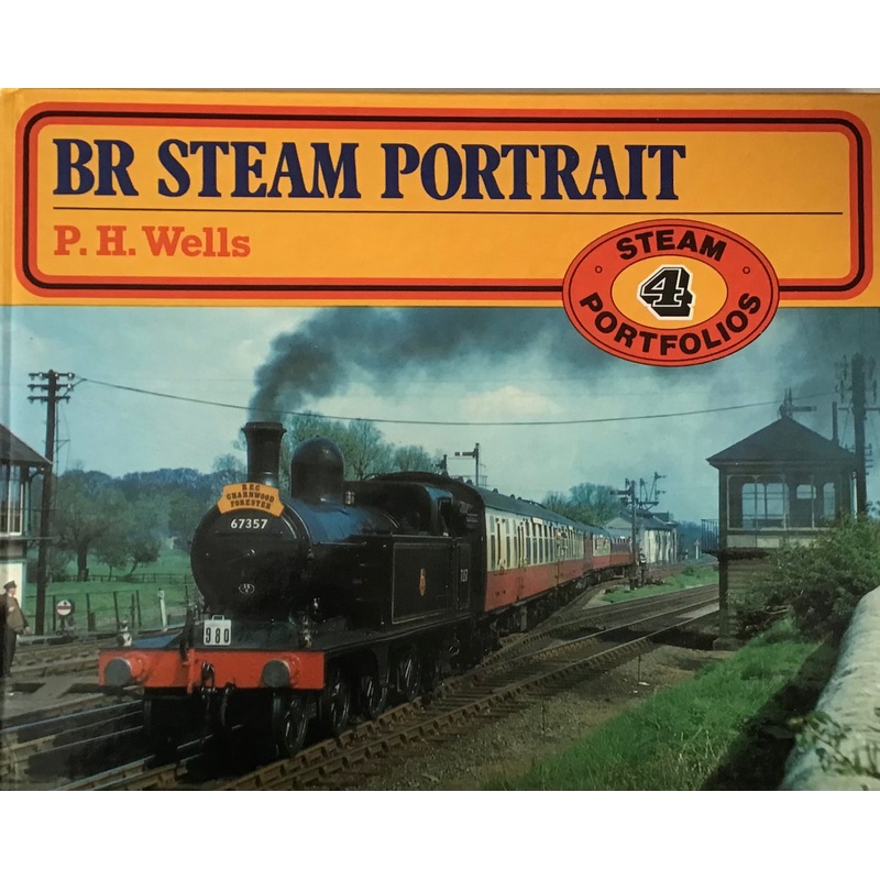 BR Steam Portrait by P.H. Wells