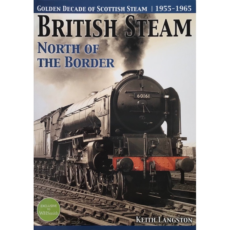 British Steam: North of the Border by Keith Langston
