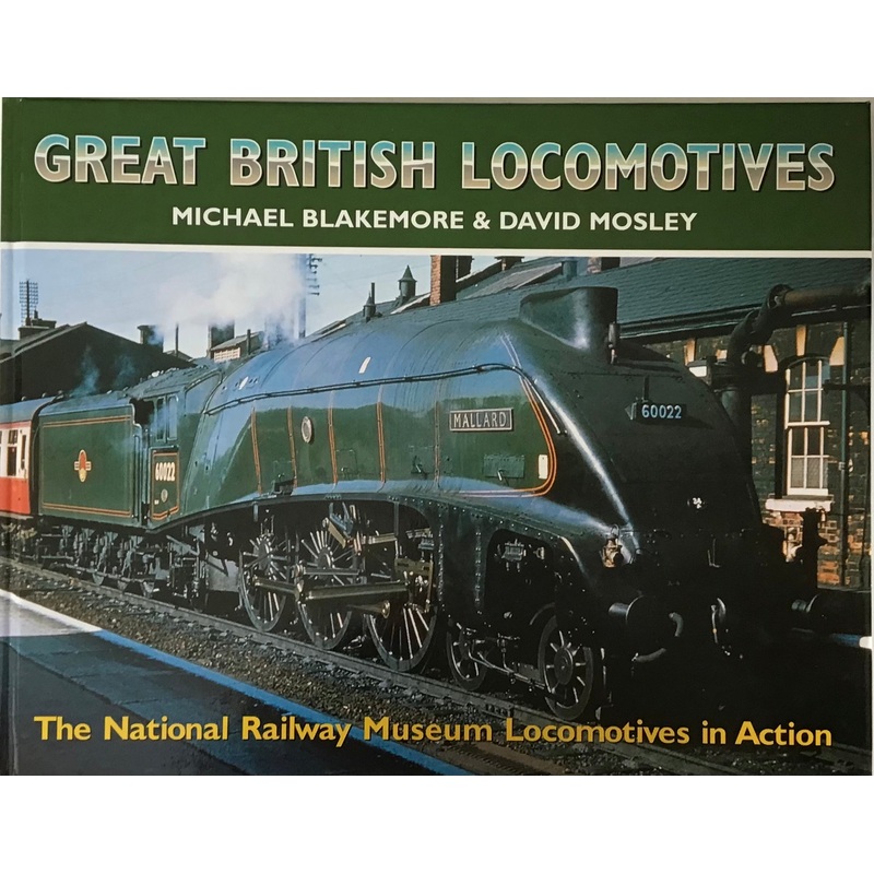 Great British Locomotives by Michael Blakemore & David Mosley