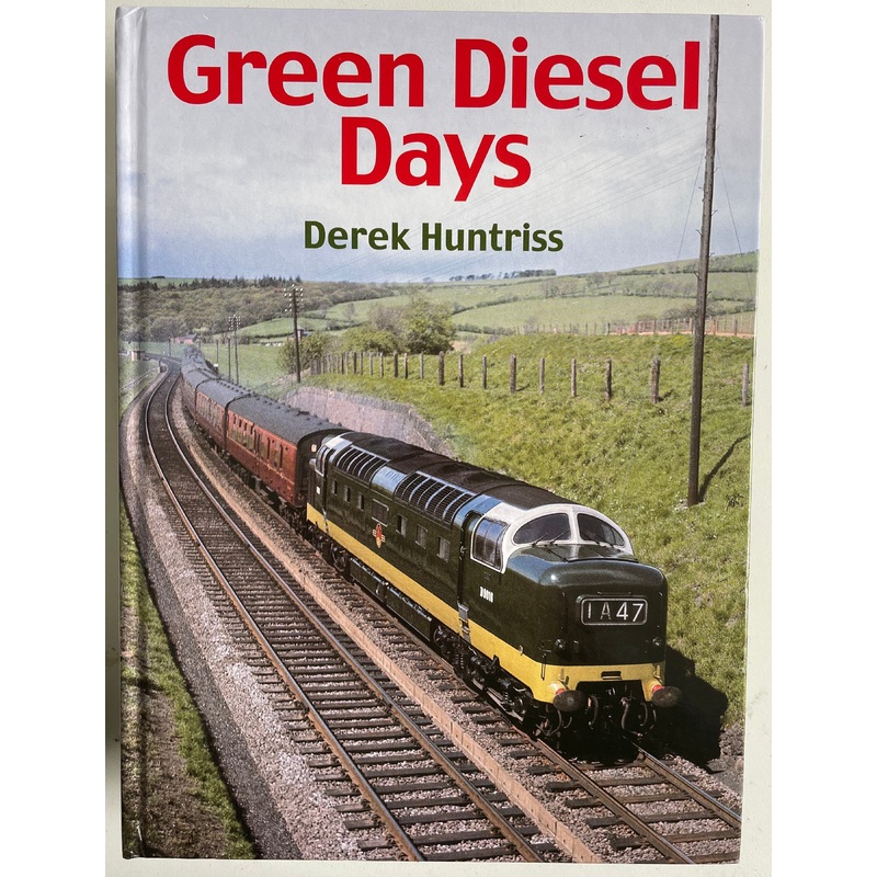 Green Diesel Days by Derek Huntriss