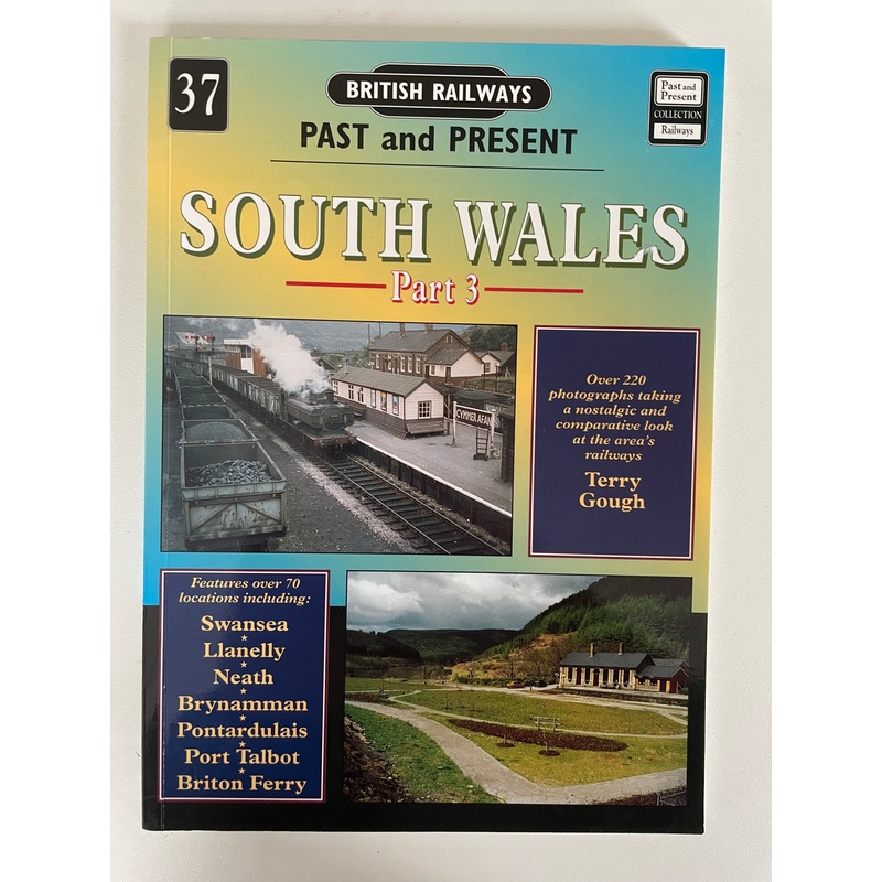 Past and Present 37: South Wales (Part 3) by Terry Gough