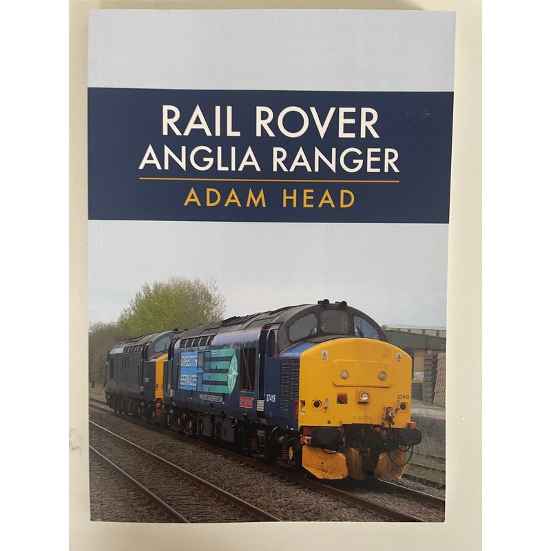 Rail Rover: Anglia Ranger by Adam Head