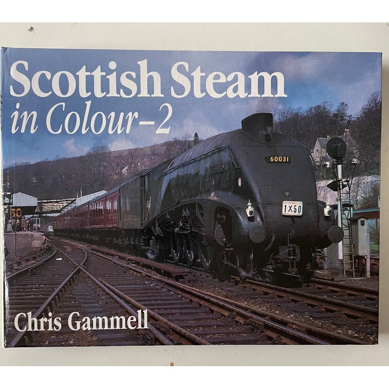 Scottish Steam in Colour 2 by Chris Gammell