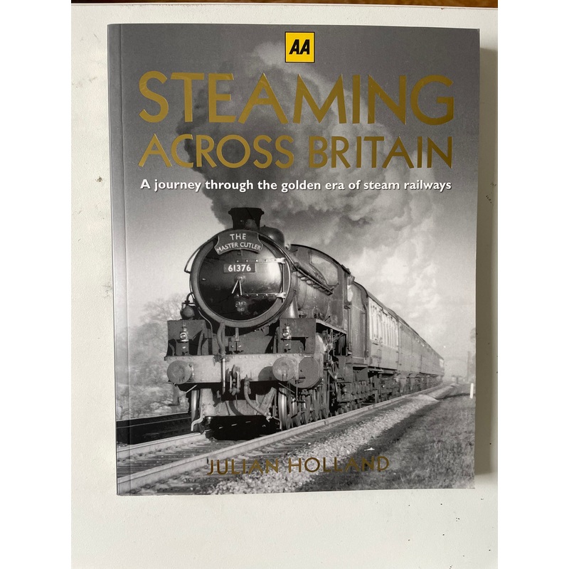 Steaming Across Britain by Julian Holland