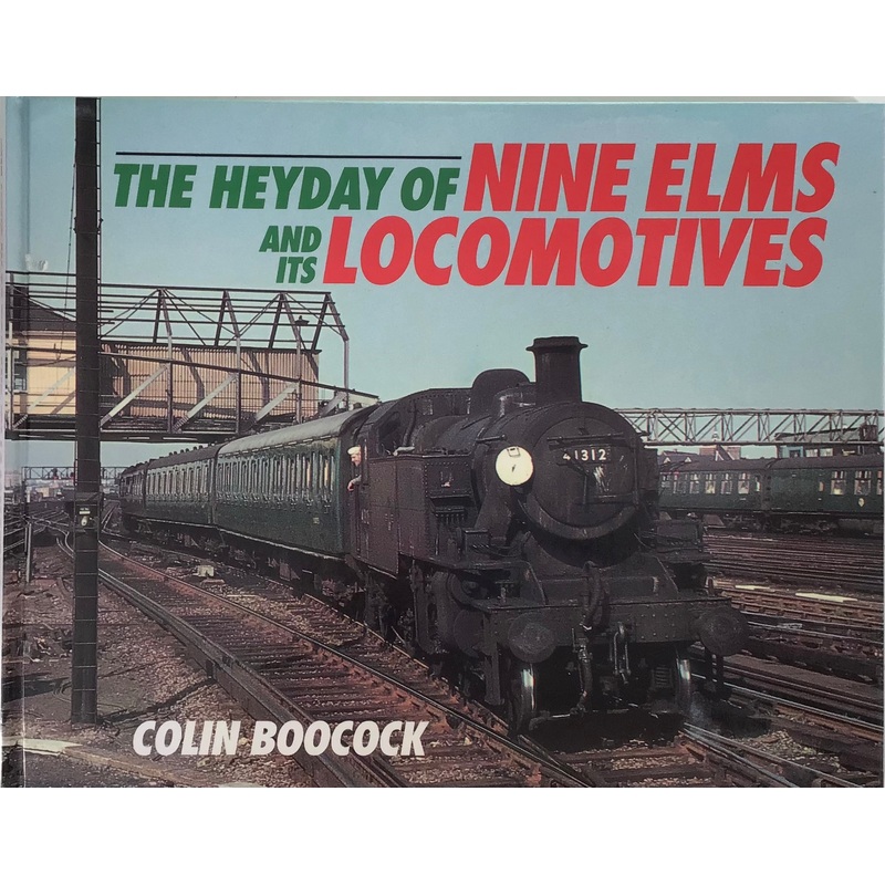 The Heyday of Nine Elms and it’s Locomotives by Colin Boocock