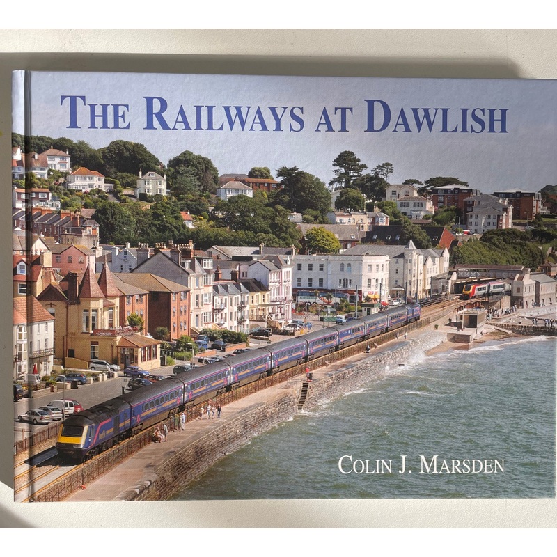 The Railways at Dawlish by Colin J. Marsden