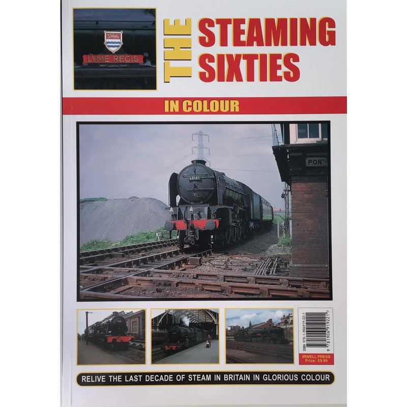 The Steaming Sixties in Colour by Irwell Press