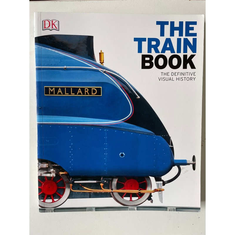 The Train Book: The Definitive Visual History
