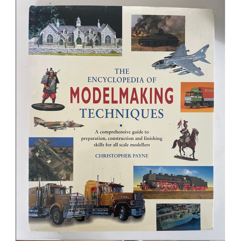 The Encyclopedia of Modelmaking Techniques by Christopher Payne