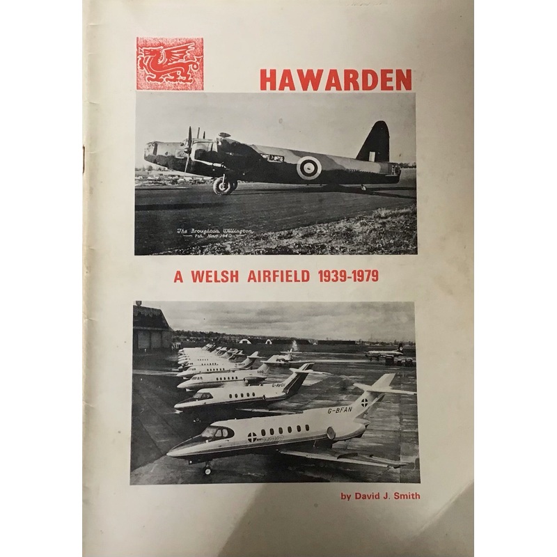 A Welsh Airfield 1939-1979 by David J. Smith