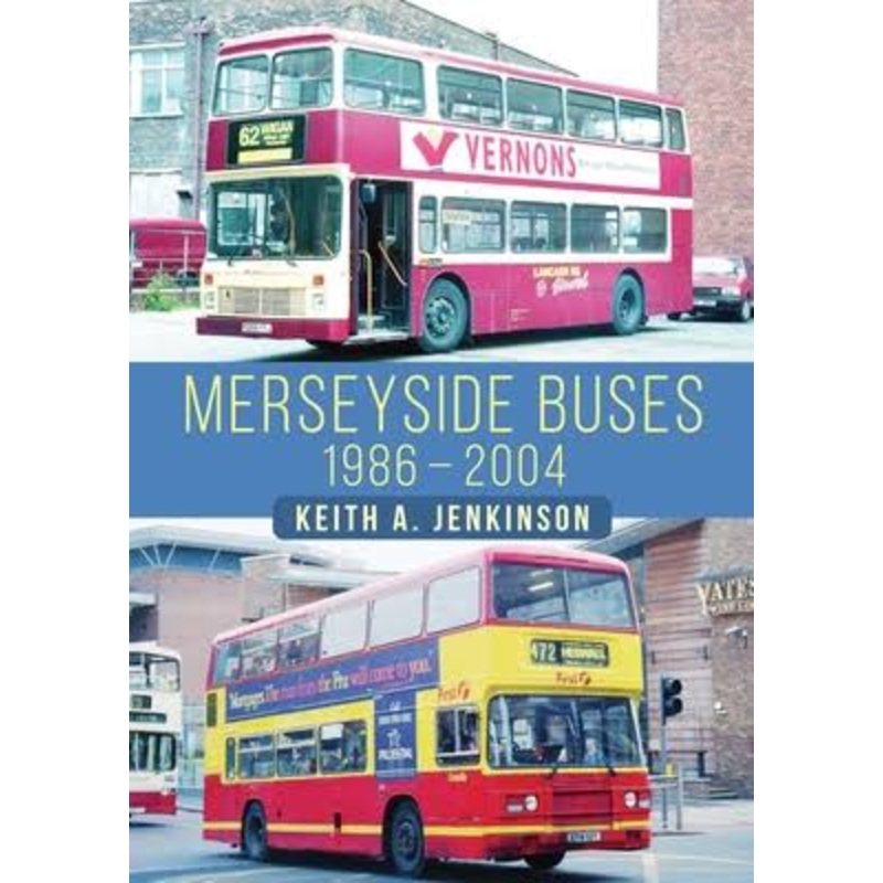 Merseyside Buses 1986-2004 Keith A. Jenkinson