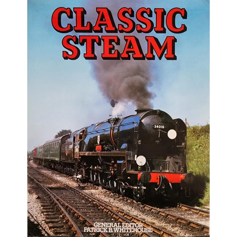 Classic Steam by Patrick G Whitehouse