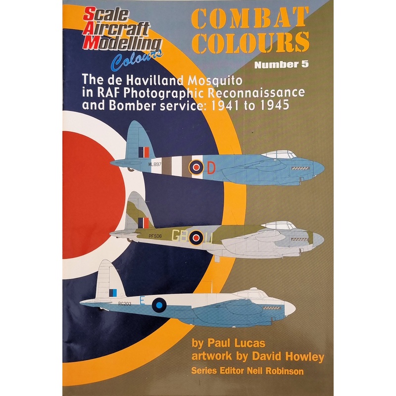 Combat Colours Volume 5: The de Havilland Mosquito in RAF Photo Reconnaissance and Bomber Service