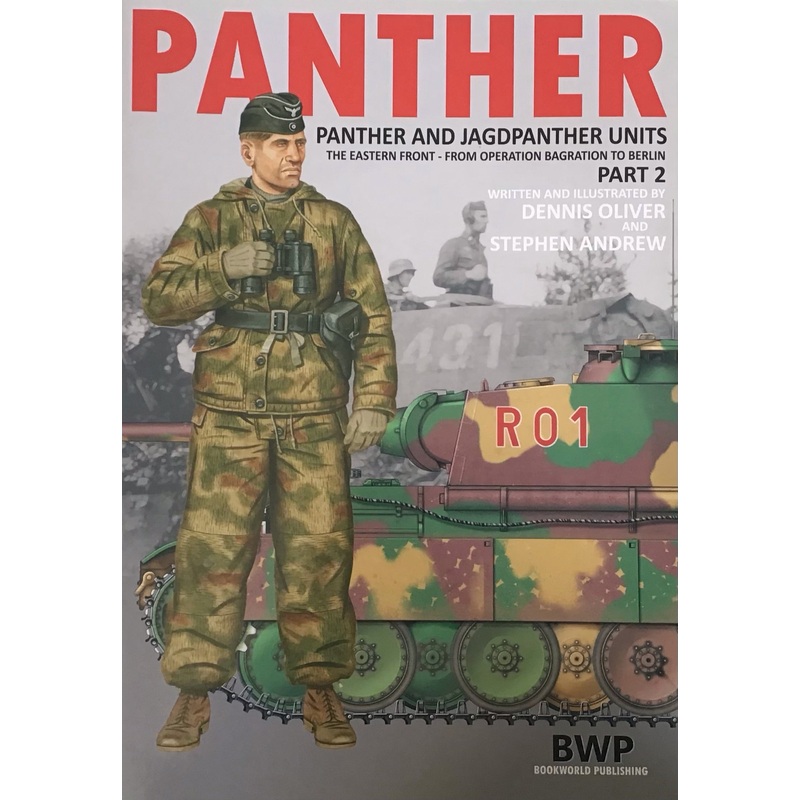 Panther and Jagdpanther Units Part 2 by Dennis Oliver and Stephen Andrew