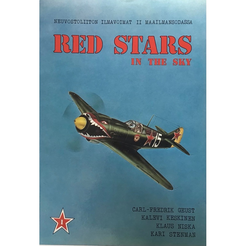 Red stars in the sky: Soviet air force in World War Two by Carl-Fredrik Geust