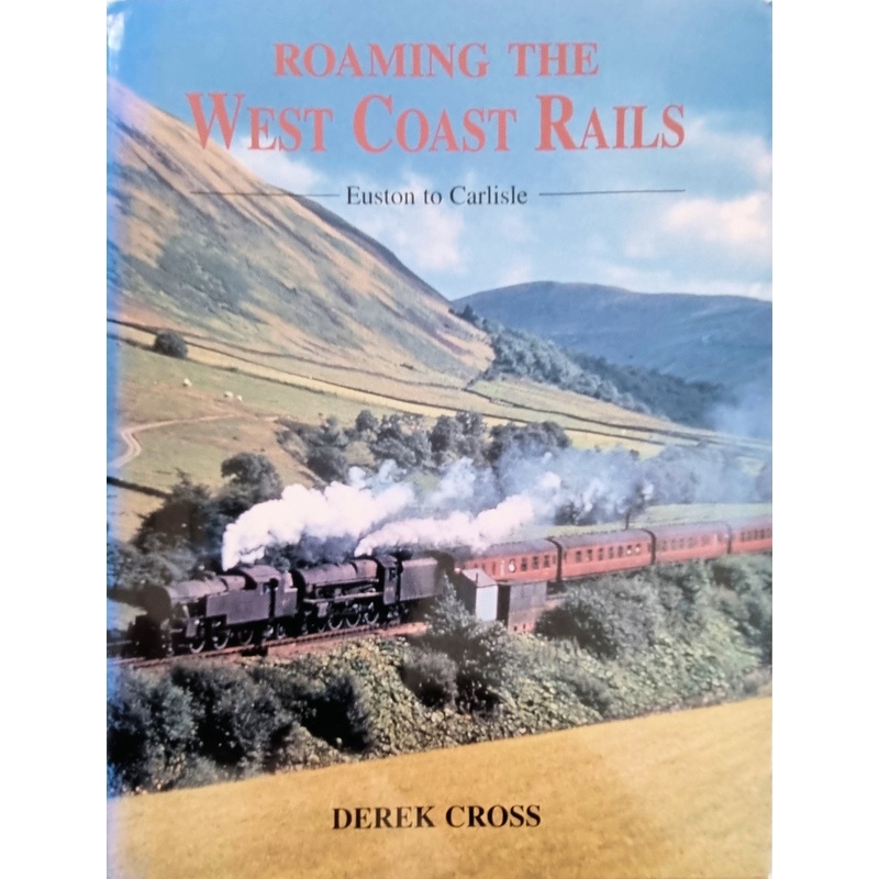 Roaming the West Coast Rails by Derek Cross