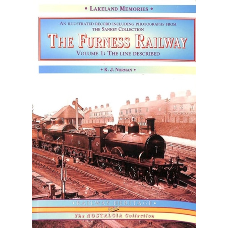 The Furness Railway Volume 1: The Line Described by K.J. Norman